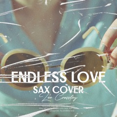 Endless Love (Saxophone Cover)