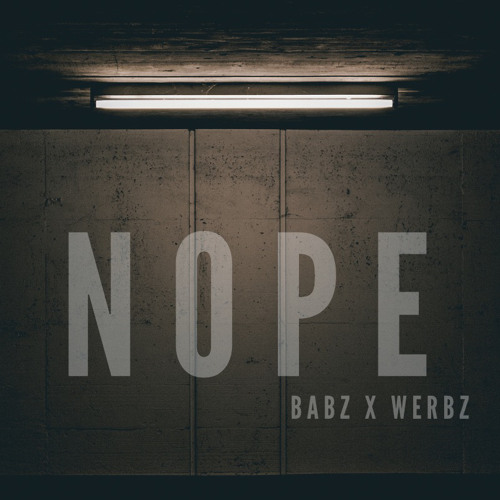 BABZ X WERBZ - NOPE [FREE]