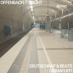 75: Gibmafuffi | Deutschrap & Beats | Offenbach At Night