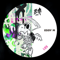 Eddy M - Lies (Original Mix)