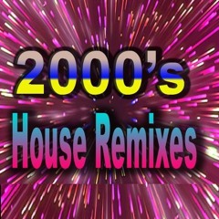 2000's House Mix
