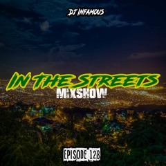 In The Streets Episode ep.128