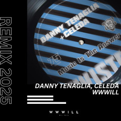 Danny Tenaglia, Celeda - Music Is The Answer (WWWILL'S VERSION INSTRUMENTAL REMIX 2025) FREE DOWNLOAD