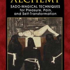 ❤️ Download Carnal Alchemy: Sado-Magical Techniques for Pleasure, Pain, and Self-Transformation