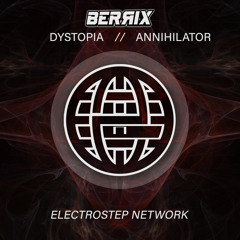 BERRIX - DYSTOPIA [Electrostep Network EXCLUSIVE]