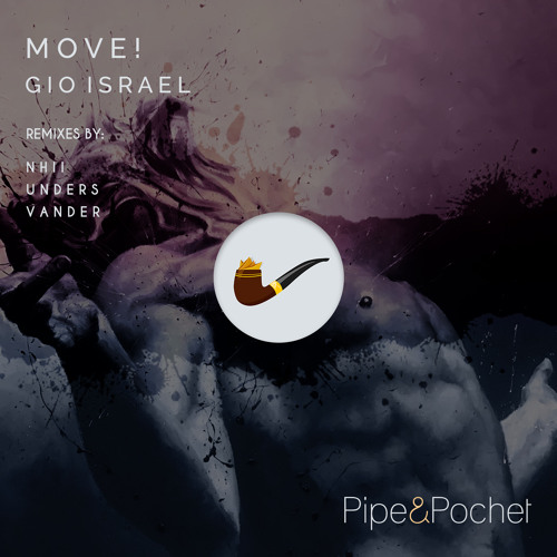 Gio Israel - Move! (Unders Remix) - PAP052 - Pipe & Pochet