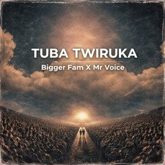 TUBA TWIRUKA (feat. Mr. Voice)