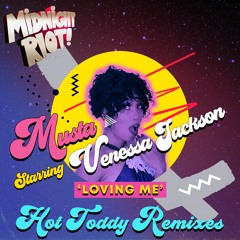 Musta Feat Venessa Jackson - Loving Me - Hot Toddy Remix (teaser)