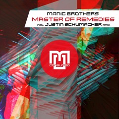 Manic Brothers - Master Of Remedies incl Justin Schumacher Remix - CSMD133