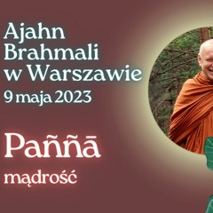 Paññā, mądrość - medytacja, mowa Dhammy, Q&A w Warszawie - Ajahn Brahmali [LEKTOR PL]