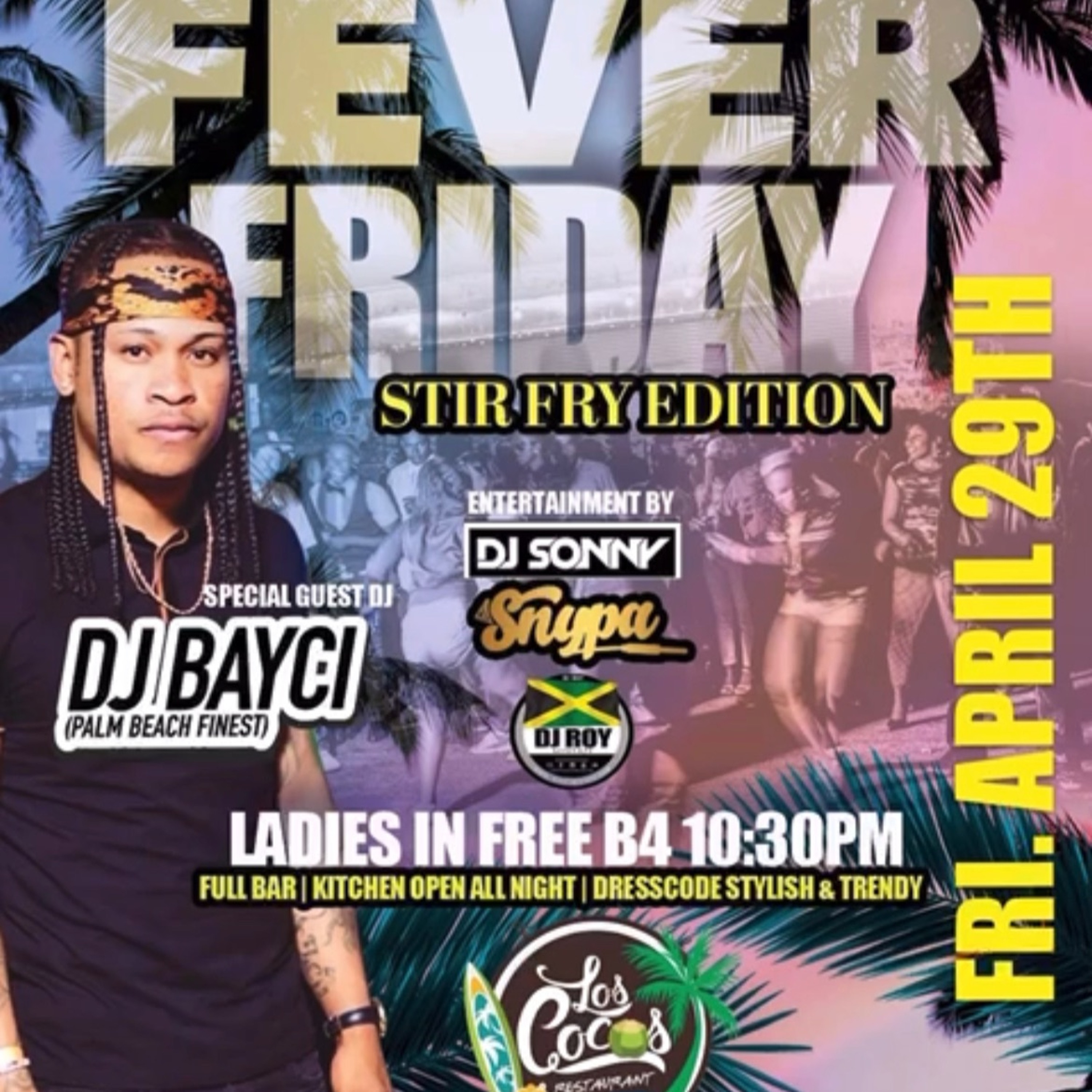 DJ SONNY X DJ ROY X SJ SYNPA X DJ BAYCI FEVER FRIDAYZ  4.29.22 LIVE AUDIO