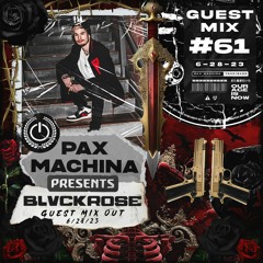 Pax Machina Presents #61 BLVCKROSE