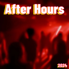 After Hours Mix 2024