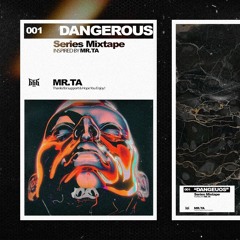DANGEROUS