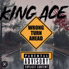 King Ace - Wrong Turn