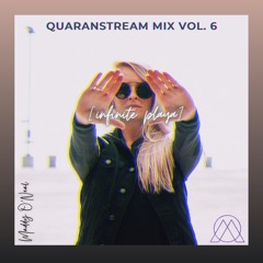 Quaranstream Mix Vol. 6 (Infinite Playa)