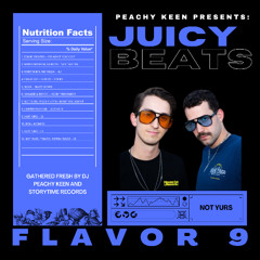 Juicy Beats Mix Series Flavor #9: Not Yurs