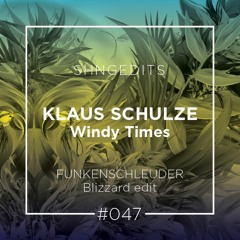 SHNGEDITS47 Klaus Schulze-Windy Times (Funkenschleuder Blizzard) FREE D/L
