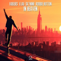 Fablers, VJAI & SkyNine - In Heaven (feat. Robbie Hutton)