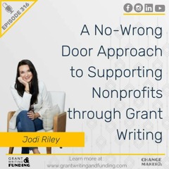 Ep. 316: A No-Wrong Door Approach to Supporting Nonprofits through Grant Writing