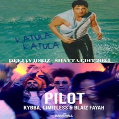 Kybba & Davut Guloglu - Pilot X Katula Katula ( DEEJAY IDRIZ - Mashup Edit 2024 )
