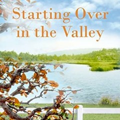 (! Starting Over in the Valley, Small Town Romantic Women?s Fiction, Prairie Valley Sisters, 3#