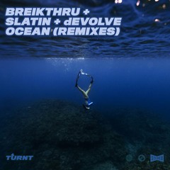 Breikthru, SLATIN, dEVOLVE - Ocean (Smith & Sorren Remix)