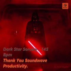 Dark Star Sorcery - Bpm 145 - Appreciation Track For Soundwave Productivity