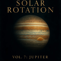 Solar Rotation Vol.7 - Jupiter