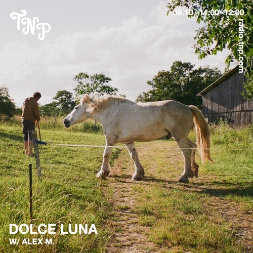 Dolce Luna w/ Alex M.