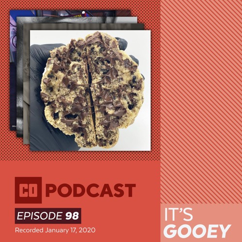 Episode 98:  It's Gooey