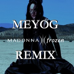 Frozen - Madonna (Meyog Remix)