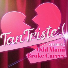 TAN TRISTE :( BROKE CARREY X ODD MAMI