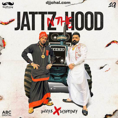 Jattz N The Hood - Jazzy B