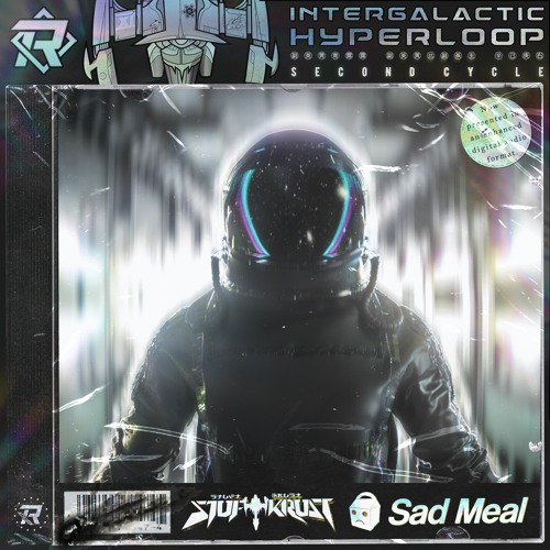 Stuftkrust & Sad Meal - Intergalactic Hyperloop (PERSES Remix)