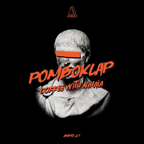 Pomboklap - Coffee For Your Head (original Mix) - ANIMO 27