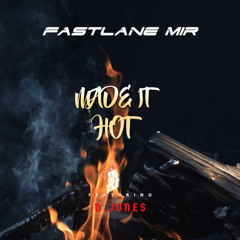 Made It Hot ft. D. Jones
