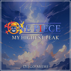 My Highest Peak (from "One Piece") ((Cover))