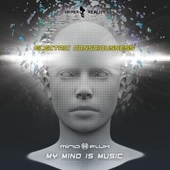 Mindflux - Electric Consciousness (Original Mix) OUT NOW!!!