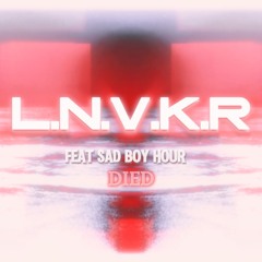 L.N.V.K.R Feat Sad Boy Hour - Died