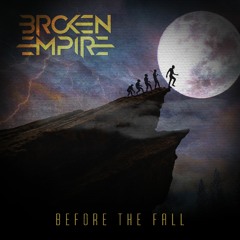 Broken Empire - Before The Fall
