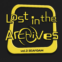 Lost In The Archives Vol. 2: Seafoam