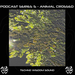 TWS PODCAST SERIES 5 - ANIMAL CROSSED