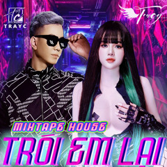 BÊ SẮC BẾ Vol.10 | TÌNH ĐẦU QUÁ CHÉN & TRÓI EM LẠI | TrayC ft. Tracy | Houselak