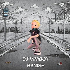 DJ Viniboy - Banish