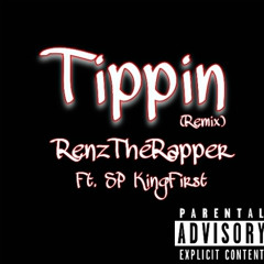 Tippin Ft. SP KingFirst