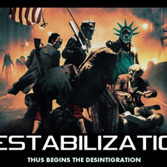 Show sample for 9/17/25: DESTABILIZATION - THUS BEGINS THE DESINTIGRATION