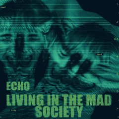 living in the mad society.
