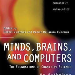 [READ] [KINDLE PDF EBOOK EPUB] Minds, Brains, and Computers: An Historical Introduction to the Found