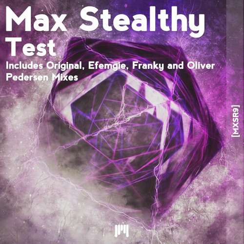Max Stealthy - Test (Original Mix)[MXSR9]